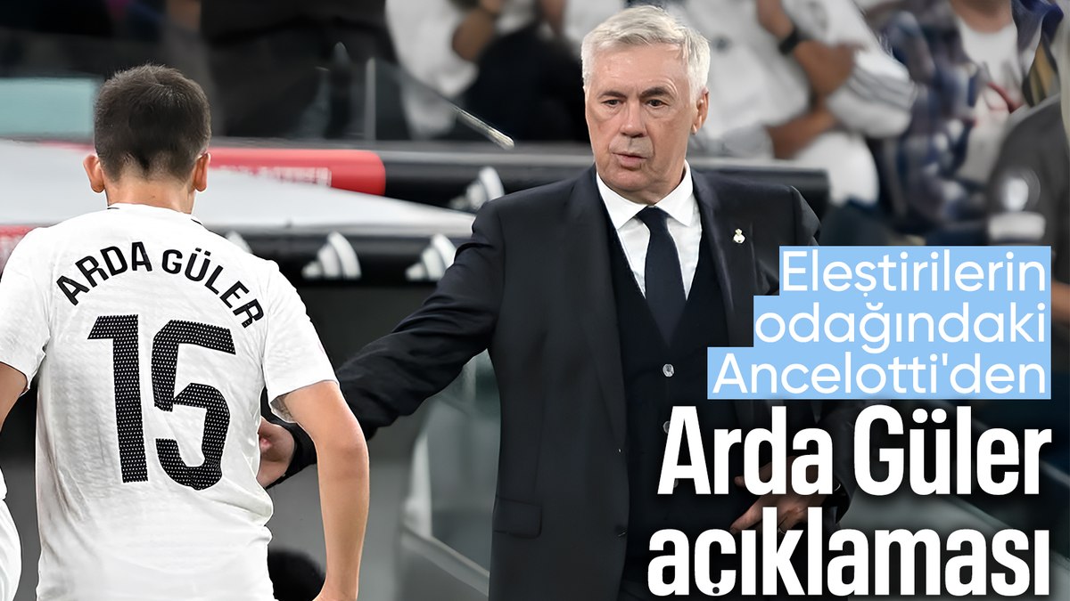 Ancelotti’den Arda Güler açıklaması: Takıma katkı sağlayabileceğini gösterdi
