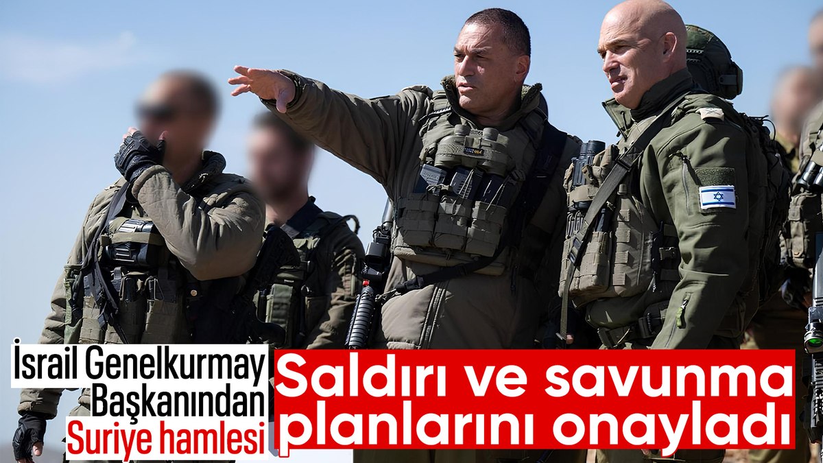 İsrail Genelkurmay Başkanı, Suriye’ye saldırı ve savunma planlarını onayladı