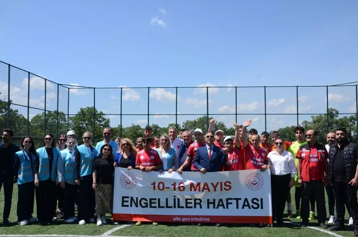 Edirne’de Engellilere Dostluk Maçı