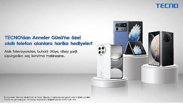 TECNO’dan Anneler Günü’ne özel akıllı telefon alanlara harika hediyeler!